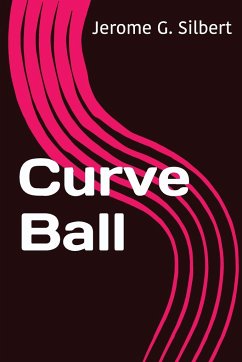 Curve Ball - Silbert, Jerome G.