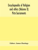 Encyclopaedia of religion and ethics (Volume X) Picts-Sacraments
