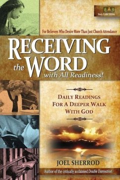 Receiving the Word with All Readiness!: Daily Readings for a Deeper Walk with God - Sherrod, Joel