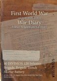 40 DIVISION 120 Infantry Brigade, Brigade Trench Mortar Battery: 26 June 1916 - 31 August 1916 (First World War, War Diary, WO95/2612/5)