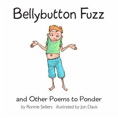 Bellybutton Fuzz and Other Poems to Ponder - Sellers, Ronnie