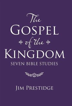 The Gospel of the Kingdom - Prestidge, Jim