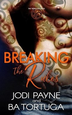 Breaking the Rules - Tortuga, Ba; Payne, Jodi