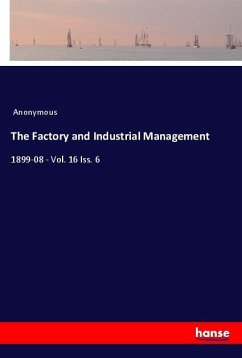 The Factory and Industrial Management - Anonymous