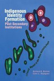 Indigenous Identity Formation in Postsecondary Institutions