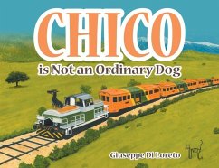 Chico is Not an Ordinary Dog - Di Loreto, Giuseppe