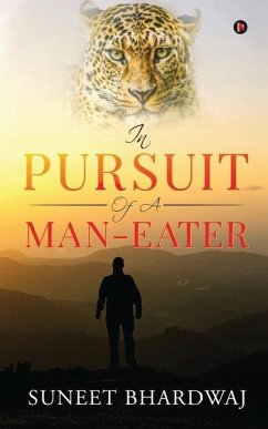 In Pursuit of a Man-Eater - Suneet Bhardwaj