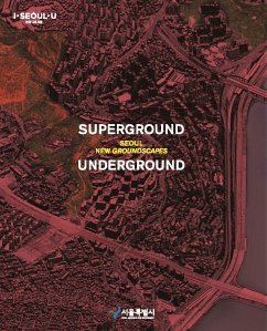 Superground / Underground - Kim, Young Joon; Gausa, Manuel