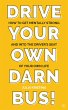 Drive Your Own Darn Bus! (eBook, ePUB) - Bild 1