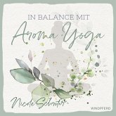 In Balance mit Aroma-Yoga (eBook, ePUB)