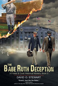 The Babe Ruth Deception (A Fraser and Cook Historical Mystery, Book 3) - Stewart, David O.