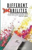 Different Abilities: A Collection Of Letters From Those Who Love Someone With Special Needs