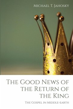 The Good News of the Return of the King - Jahosky, Michael T.