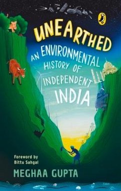 Unearthed: The Environmental History of Independent India - Gupta, Meghaa
