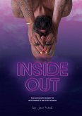Inside Out: The Ultimate Guide To Becoming A Better Human