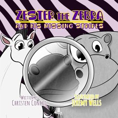 Zester the Zebra and His Missing Stripes - Conrad, Christen