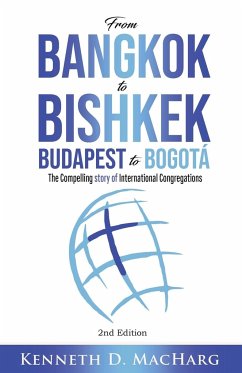 From Bangkok to Bishkek, Budapest to Bogotá - MacHarg, Kenneth D