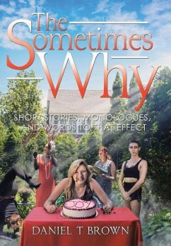 The Sometimes Why - Brown, Daniel T.