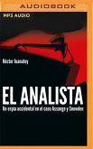 El Analista (Narración En Castellano): Un Espía Accidental En El Caso Assange Y Snowden