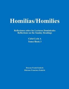 Homilías/Homilies Reflexiones sobre las Lecturas Dominicales Reflections on the Sunday Readings: Ciclo/Cycle A tomo/Book 3 - Enderle, Frank