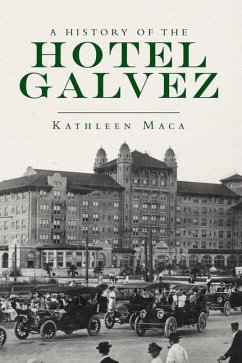 Cover A History of the Hotel Galvez