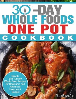 30 Day Whole Food One Pot Cookbook - Gonzales, Tara