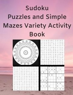 Sudoku Puzzles and Simple Mazes Variety Activity Book: With Mandela Style Coloring Pages, Word and Number Searches - Wisdom, Royal; Burrows, Clem