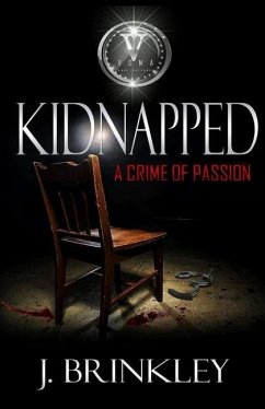 Kidnapped: A Crime Of Passion - Brinkley, J.