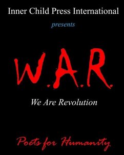 W.A.R. We Are Revolution - Humanity, Poets For