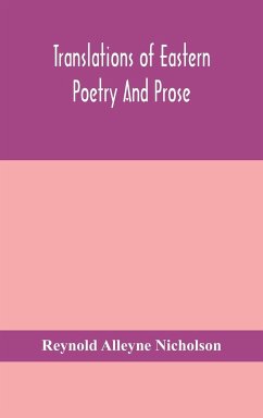 Translations of Eastern poetry and prose - Alleyne Nicholson, Reynold