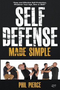 Self Defense Made Simple - Pierce, Phil