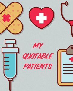 My Quotable Patients - Larson, Patricia My Quotable Patients - Larson, Patricia