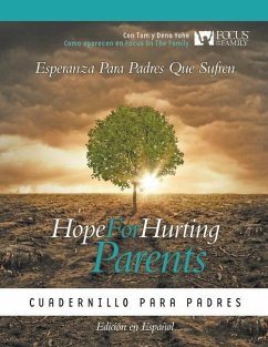 Hope for Hurting Parents (Esperanza para Padres Que Sufren) - - Yohe, Tom And Dena
