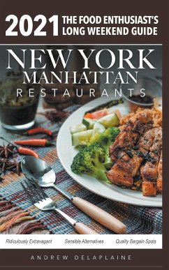 2021 New York / Manhattan Restaurants - The Food Enthusiast's Long Weekend Guide - Delaplaine, Andrew