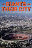 The Giants and Their City: Major League Baseball in San Francisco, 1976-1992