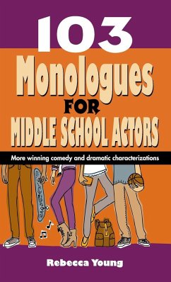 103 Monologues for Middle School Actors - Young, Rebecca