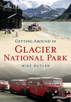 Getting Around in Glacier National Park - Butler, Mike