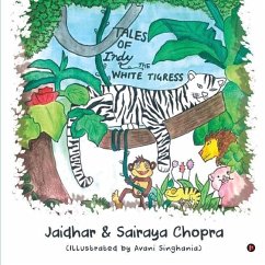 Tales of Indy the White Tigress - Sairaya Chopra; Jaidhar
