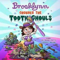 Brooklynn Crushes the Tooth Ghouls - Caltabiano-Fratto, Donna