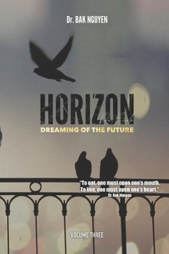 HORIZON volume three: Dreaming of the Future - Nguyen, Bak