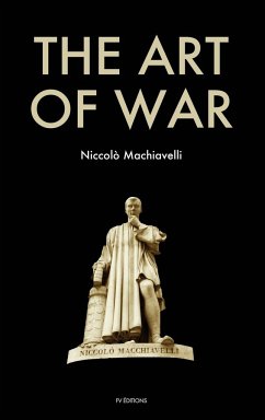 The Art of War - Machiavelli, Niccolò