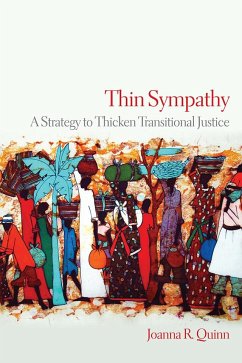 Thin Sympathy: A Strategy to Thicken Transitional Justice - Quinn, Joanna R.