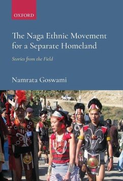 The Naga Ethnic Movement for a Separate Homeland - Goswami, Namrata