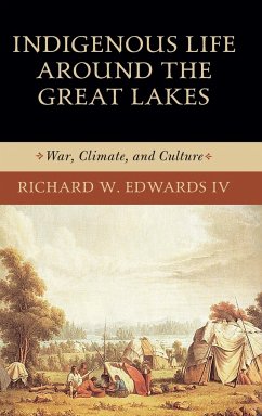 Indigenous Life around the Great Lakes - W. Edwards IV, Richard