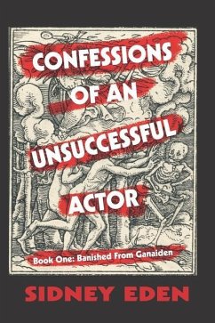 Confessions of An Unsuccessful Actor: Banished From Ganaiden - Eden, Sidney