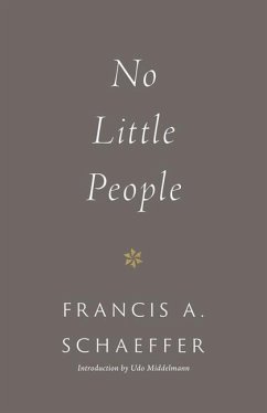 No Little People (Repackage) - Schaeffer, Francis A.