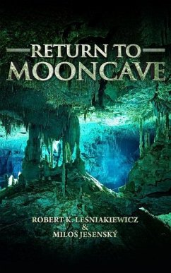 Return to Mooncave - Jesensky, Milos; Lesniakiewicz, Robert K.