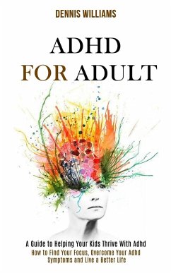 Adhd for Adult - Williams, Dennis