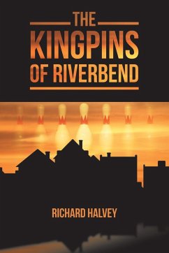 The Kingpins of Riverbend - Halvey, Richard