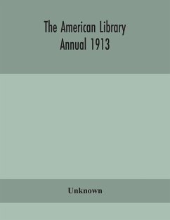 The American library annual 1913 - Unknown